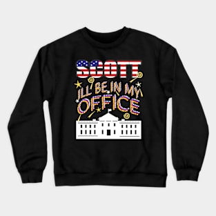 Williamson 2024 I'll Be In My Office, White House President Crewneck Sweatshirt